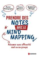 Prendre des notes avec le Mind Mapping, Résumer avec efficacité seul ou en groupe