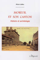 MOREUIL ET SON CANTON  Histoire et archéologie, histoire et archéologie