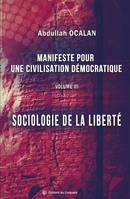 Manifeste pour une civilisation démocratique, Sociologie de la liberté