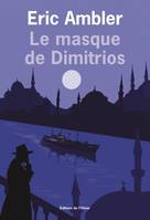 Littérature étrangère (L'Olivier) Le Masque de Dimitrios