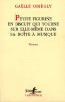 Petite figurine en biscuit qui tourne sur elle-même dans sa boîte à musique, roman