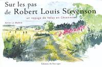 Sur les pas de Robert-Louis Stevenson, un voyage de Velay en Cévennes