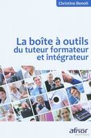 La boîte à outils du tuteur formateur et intégrateur