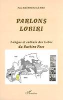 Parlons Lobiri, Langue et culture des Lobis du Burkina Faso