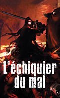 L'échiquier du mal I, II