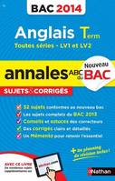 Annales du bac 2014 / anglais terminale toutes séries : sujets et corrigés