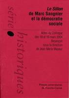 Le Sillon de Marc Sangnier et la démocratie sociale, Colloque tenu à Besançon, les 18 et 19 mars 2004