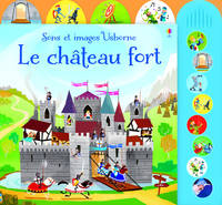 Le château fort - Sons et images Usborne