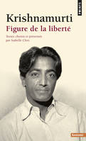 Krishnamurti, Figure de la liberté