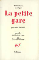 La Petite Gare et autres nouvelles Kazakov