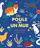 Une poule sur un mur, Poèmes et fables d'animaux interprétés par Audrey Fleurot