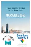 Marseille, 2040. Le jour où notre système de santé craquera