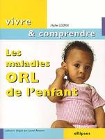 Les maladies ORL de l'enfant