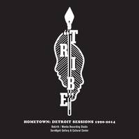 CD / Hometown: Detroit Sessions 1990-2014 / Tribe