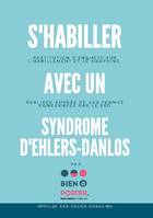 S'habiller avec un syndrome d'Ehlers-Danlos, Restitution d'enquête sur les pratiques d'habillement et de shopping de 200 femmes concernées par le sed