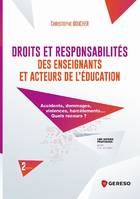 Droits et responsabilités des enseignants et acteurs de l'éducation, Accidents, dommages, violences, harcèlements, quels recours ?