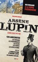 Arsène Lupin décrypté, Des romans de Maurice Leblanc à la série phénomène