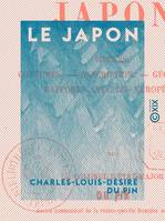 Le Japon, Mœurs, coutumes, description, géographie, rapports avec les Européens