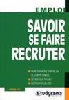 Savoir se faire recruter