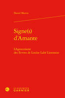 Signe(s) d'Amante, L'agencement des evres de louïze lionnoize