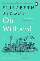 Elizabeth Strout Oh William! /anglais