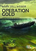 Les Espionnes Du Salève - Tome 4 : Opération Gold