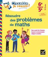 Résoudre des problèmes de maths 6e, 5e - Chouette, Je réussis !, cahier de soutien en maths (collège)