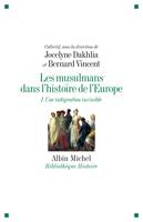 Les Musulmans dans l'histoire de l'Europe - tome 1, Une intégration invisible