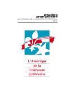 Études françaises. Volume 26, numéro 2, automne 1990, L’Amérique de la littérature québécoise