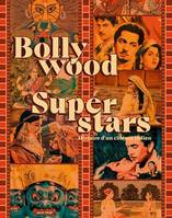 Bollywood Superstars, Histoire d'un cinéma indien