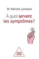 À quoi servent les symptômes ?