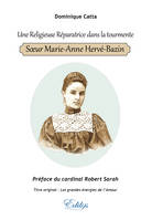 Une religieuse réparatrice dans la tourmente, Soeur marie-anne hervé-bazin