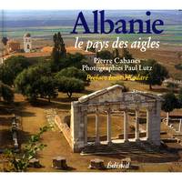 Albanie - le pays des aigles, le pays des aigles