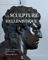 La sculpture grecque., 3, La sculpture hellénistique, Tome 1 : Formes, themes et fonctions