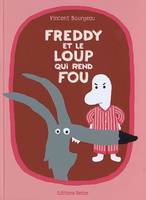 2, FREDDY ET LE LOUP QUI REND FOU