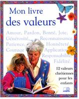 Mon livre des valeurs : 12 valeurs chrétiennes pour les enfants