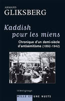 Kaddish pour les miens, Chronique d'un demi-siècle d'antisémitisme (1892-1942)