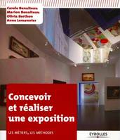 Concevoir et réaliser une exposition, Les métiers, les méthodes.