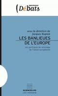 Les banlieues de l'Europe, Les politiques de voisinage de l'Union européenne