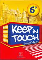 KEEP IN TOUCH 6E ELEVE BENIN, KEEP IN TOUCH 6E STUDENT'S BOOK