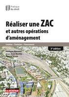 Réaliser une ZAC et autres opérations d'aménagement, Création - Evolution - Financement