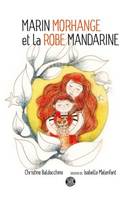 MARIN MORHANGE ET LA ROBE MANDARINE