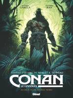 Au-delà de la rivière noire, Conan le Cimmérien - Au-delà de la rivière noire, Au-delà de la rivière noire