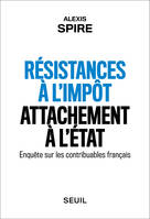 Résistances à l'impôt, attachement à l'Etat - Enquête sur les contribuables français