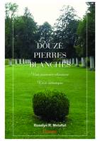 Douze pierres blanches, Une existence-charnière - Récit initiatique