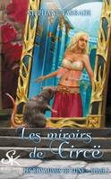 Les Royaumes de Lune 5 : Les miroirs de Circë, Les miroirs de Circë