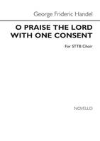 O Praise The Lord With One Consent
