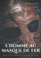 L'homme au masque de fer, Nouvelles hypothèses historiques