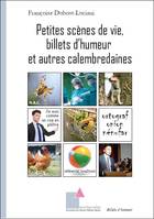 Petites scènes de vie, billets d'humeur et autres calembredaines, Roman