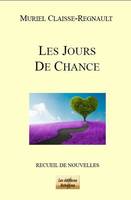 Les jours de chance, Nouvelles